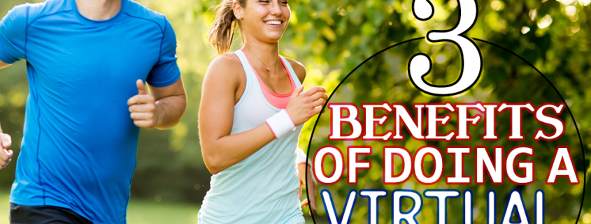 3 BENEFITS OF DOING A VIRTUAL RACE