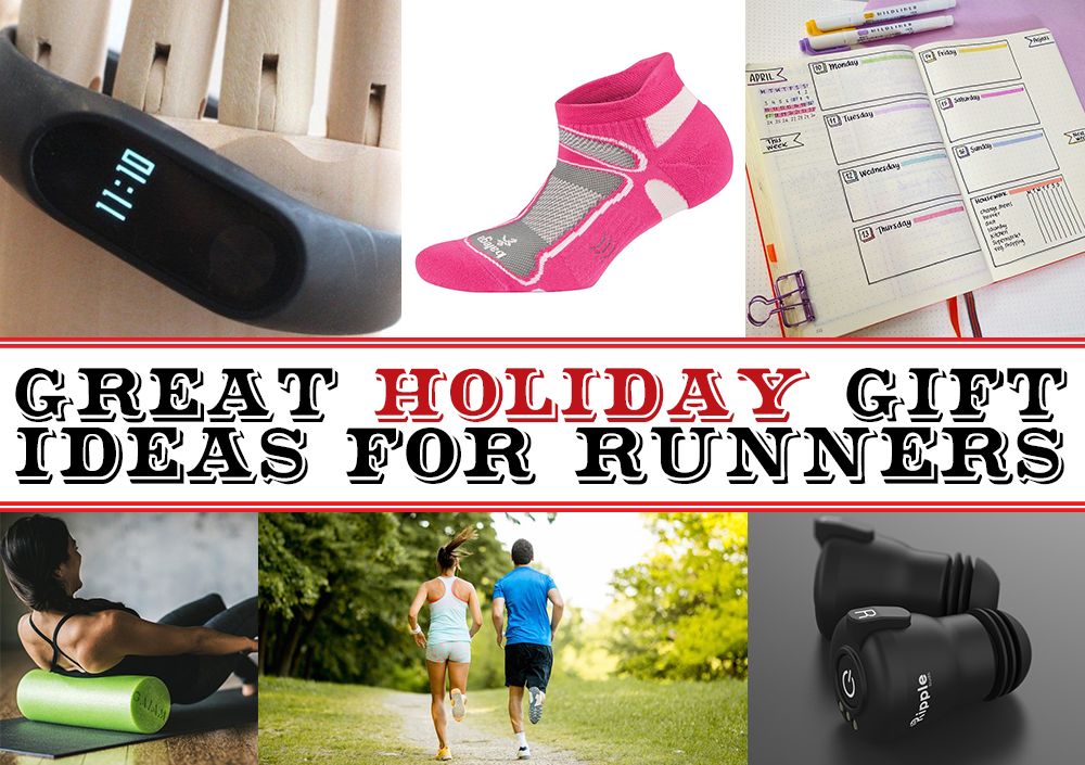 GREAT HOLIDAY GIFT IDEAS FOR RUNNERS